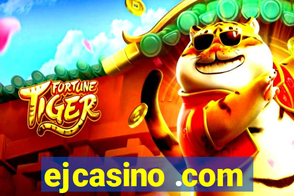 ejcasino .com